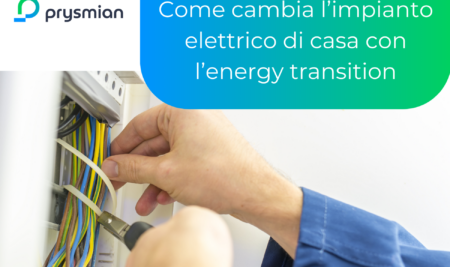 Come cambia l’impianto elettrico di casa con l’energy transition