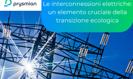 Le interconnessioni elettriche: un elemento cruciale della transizione ecologica